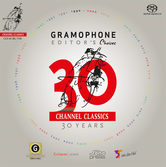 30 YEARS OF CHANNEL CLASSICS RECORDS - GRAMOPHONE EDITOR S CHOICES DSD512 | 22.6MHz/1bit