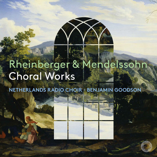 莱茵伯格与门德尔松: 合唱作品集 (Rheinberger & Mendelssohn: Choral Works)