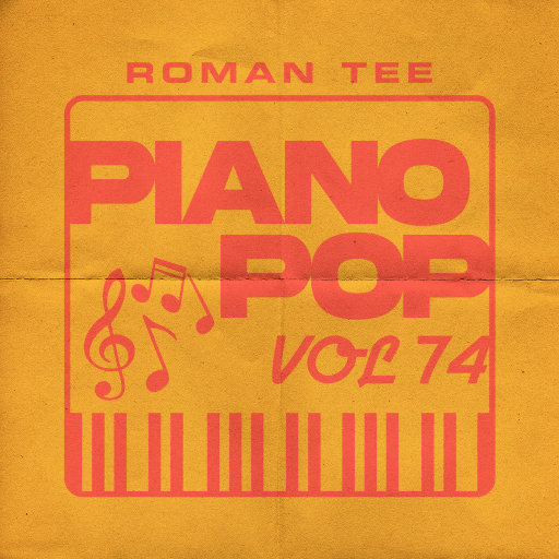 钢琴演绎流行歌曲 Vol. 74 (纯音乐)