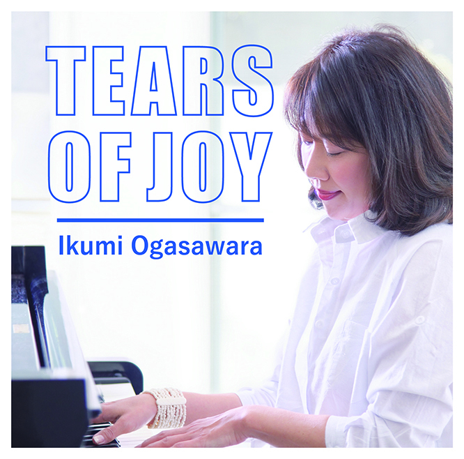 TEARS OF JOY OGASAWARA DSD512 | 22.6MHz/1bit