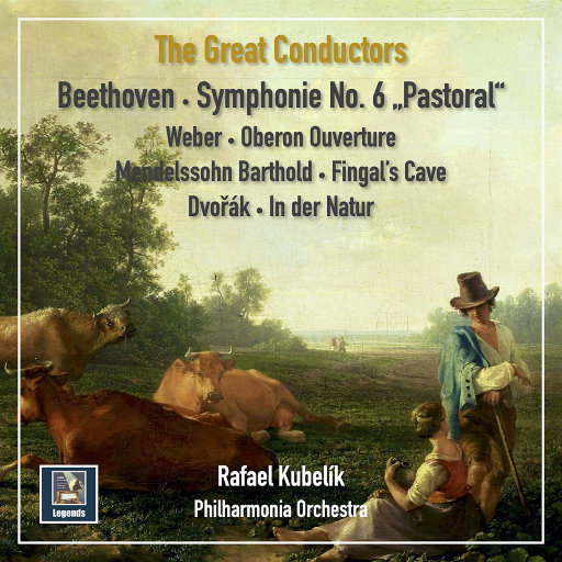 贝多芬: 第六交响曲“田园”与韦伯, 门德尔松和德沃夏克作品集