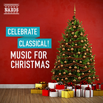 Celebrating Classical：Music For Christmas 圣诞节古典乐精选集
