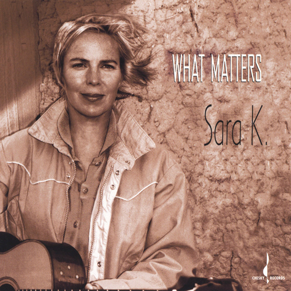 Sara K. - What Matters