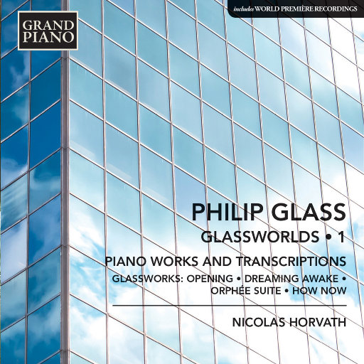 菲利普·格拉斯: 简约世界 (Glassworlds)