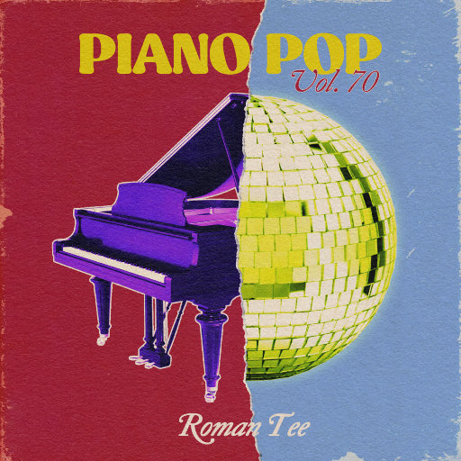 钢琴演绎流行歌曲 Vol. 70 (纯音乐)