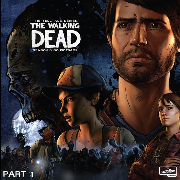 The Walking Dead: The Telltale Series - Season 3 Soundtrack Part 1