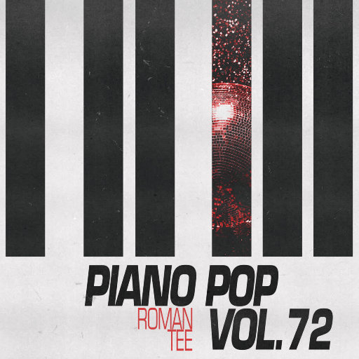 钢琴演绎流行歌曲 Vol. 72 (纯音乐)