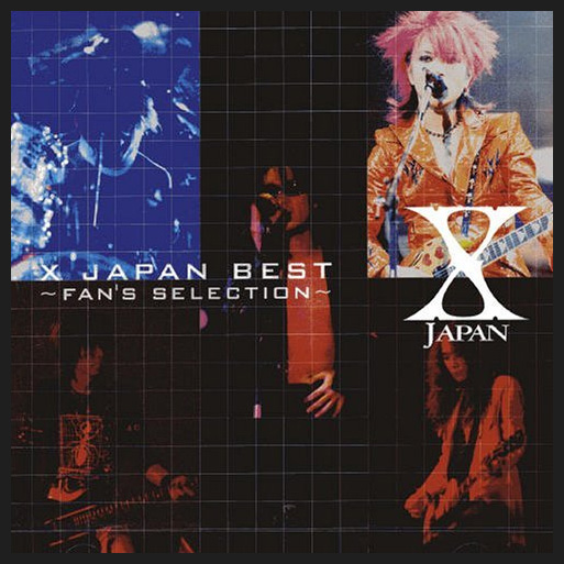 X JAPAN BEST ~FAN'S SELECTION~