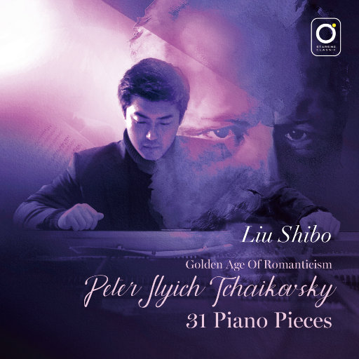 浪漫主义黄金年代—柴科夫斯基钢琴小品集31首（Golden Age of Romanticism - Peter Ilyich Tchaikovsky 31 Piano Pieces）