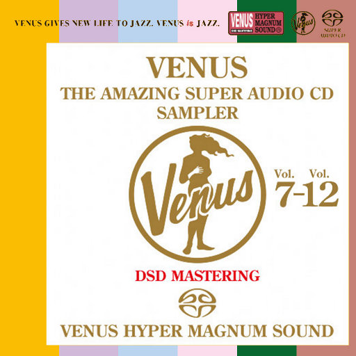 [套盒] VENUS THE AMAZING SUPER AUDIO CD SAMPLER Vol.7-12 (2.8MHz DSD) (6 Discs)
