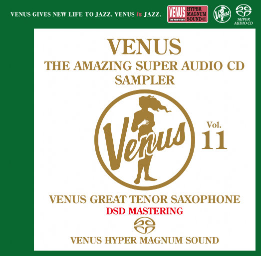 VENUS THE AMAZING SUPER AUDIO CD SAMPLER Vol.11 (2.8MHz DSD)