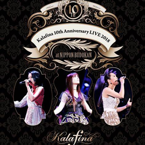 Kalafina 10th Anniversary LIVE 2018 at 日本武道館